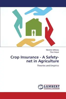 L'assurance récolte - un filet de sécurité pour l'agriculture - Crop Insurance - A Safety-Net in Agriculture