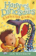 Harry et les dinosaures : Une surprise monstrueuse ! - Harry and the Dinosaurs: A Monster Surprise!