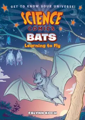 Science Comics : Chauves-souris : Apprendre à voler - Science Comics: Bats: Learning to Fly