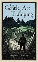 L'art délicat de la marche - The Gentle Art of Tramping