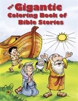 Le gigantesque livre de coloriage des histoires bibliques - The Gigantic Coloring Book of Bible Stories