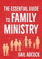 Guide essentiel du ministère de la famille - Essential Guide to Family Ministry