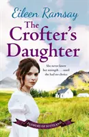 La fille du fermier - Une saga rurale réconfortante - Crofter's Daughter - A heartwarming rural saga