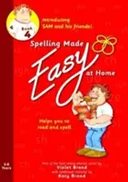 Spelling Made Easy at Home Livre rouge 4 - Sam et ses amis - Spelling Made Easy at Home Red Book 4 - Sam and Friends