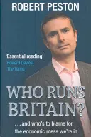Qui dirige la Grande-Bretagne ? - ...et qui est responsable du gâchis économique dans lequel nous nous trouvons. - Who Runs Britain? - ...and who's to blame for the economic mess we're in