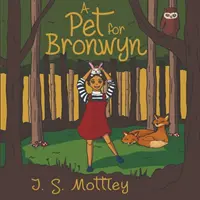 Un animal de compagnie pour Bronwyn - A Pet for Bronwyn