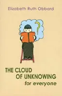 Le nuage de l'inconnaissance pour tous - Cloud of Unknowing for Everyone