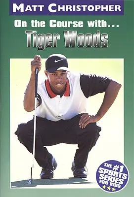 Sur le terrain avec... Tiger Woods - On the Course With...Tiger Woods