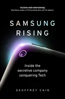 Samsung Rising - L'entreprise secrète à la conquête de la technologie - Samsung Rising - Inside the secretive company conquering Tech