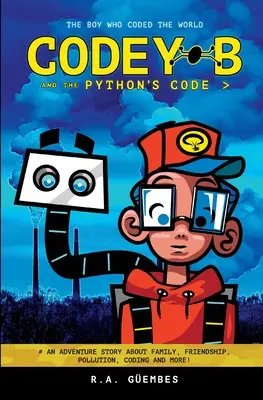 Codey B et le code Python : Le garçon qui a codé le monde - Codey B and the Python's Code: The Boy Who Coded The World