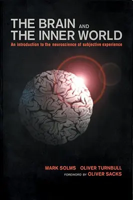 Le cerveau et le monde intérieur - Brain and the Inner World