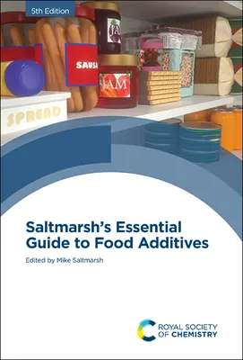 Le guide essentiel des additifs alimentaires de Saltmarsh - Saltmarsh's Essential Guide to Food Additives
