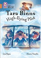 Tara Binns : Pilote de haut vol : Groupe 12/Cuivre - Tara Binns: High-Flying Pilot: Band 12/Copper