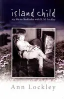 L'enfant de l'île - Ma vie à Skokholm avec R. M. Lockley - Island Child - My Life on Skokholm with R. M. Lockley