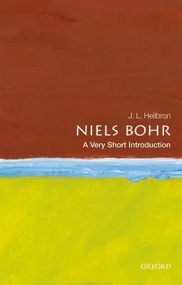 Niels Bohr : Une très courte introduction - Niels Bohr: A Very Short Introduction