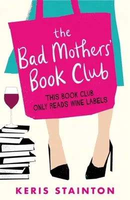 Le club de lecture des mauvaises mères - The Bad Mothers' Book Club