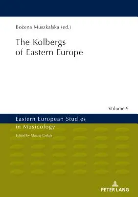 Les Kolberg d'Europe de l'Est - The Kolbergs of Eastern Europe
