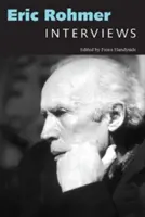 Eric Rohmer : Interviews - Eric Rohmer: Interviews