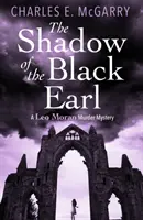 L'ombre du comte noir - Un meurtre mystérieux de Leo Moran - Shadow of the Black Earl - A Leo Moran Murder Mystery