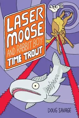 Laser Moose et Rabbit Boy : Le temps de la truite, 3 - Laser Moose and Rabbit Boy: Time Trout, 3