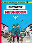 Le dictateur et le champignon - The Dictator and the Mushroom