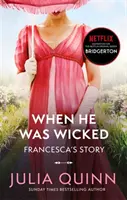 Bridgerton : When He Was Wicked (Bridgertons Book 6) - Inspiration pour la série originale Netflix Bridgerton - Bridgerton: When He Was Wicked (Bridgertons Book 6) - Inspiration for the Netflix Original Series Bridgerton