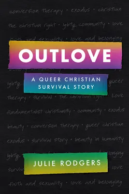 Outlove : Une histoire de survie chrétienne queer - Outlove: A Queer Christian Survival Story