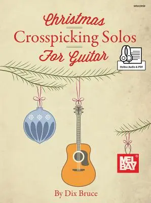 Les solos de Crosspicking de Noël pour la guitare - Christmas Crosspicking Solos for Guitar