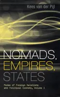 Nomades, Empires, États : Modes de relations extérieures et d'économie politique, Volume I - Nomads, Empires, States: Modes of Foreign Relations and Political Economy, Volume I