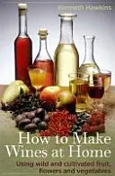 Comment faire du vin à la maison - How to Make Wines at Home