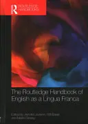 The Routledge Handbook of English as a Lingua Franca (en anglais) - The Routledge Handbook of English as a Lingua Franca