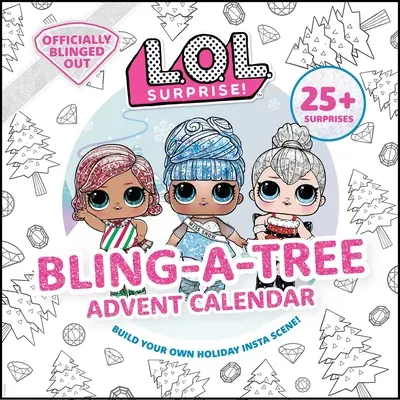 L.O.L. Surprise ! Calendrier de l'Avent Bling-A-Tree : (Lol Surprise, Trim a Tree, Craft Kit, 25+ Surprises, L.O.L. for Girls Aged 6+) - L.O.L. Surprise! Bling-A-Tree Advent Calendar: (Lol Surprise, Trim a Tree, Craft Kit, 25+ Surprises, L.O.L. for Girls Aged 6+)