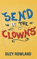 S.E.N.D. In The Clowns - Guide familial essentiel sur l'autisme et le TDAH - S.E.N.D. In The Clowns - Essential Autism / ADHD Family Guide