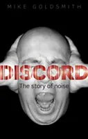 La discorde : L'histoire du bruit - Discord: The Story of Noise