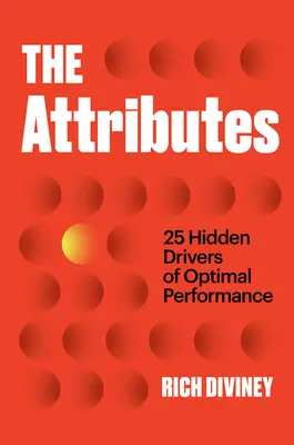 Les attributs : 25 facteurs cachés de performance optimale - The Attributes: 25 Hidden Drivers of Optimal Performance