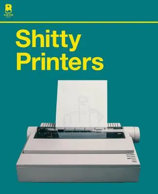 Imprimantes de merde - Shitty Printers