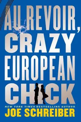 Au Revoir, la folle européenne - Au Revoir, Crazy European Chick