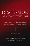 La discussion comme mode d'enseignement : outils et techniques pour des salles de classe démocratiques - Discussion as a Way of Teaching: Tools and Techniques for Democratic Classrooms