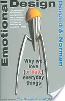 Le design émotionnel : Pourquoi nous aimons (ou détestons) les objets du quotidien - Emotional Design: Why We Love (or Hate) Everyday Things