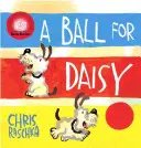 Un bal pour Daisy : (Gagnant de la médaille Caldecott) - A Ball for Daisy: (Caldecott Medal Winner)