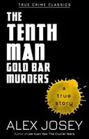 Le dixième homme : Les meurtres de la barre d'or - The Tenth Man: Gold Bar Murders