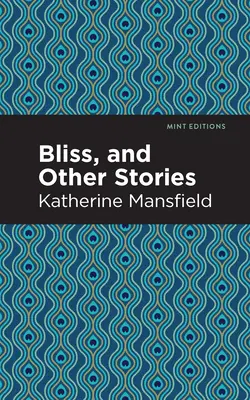 Bliss et autres histoires - Bliss, and Other Stories