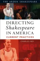 La mise en scène de Shakespeare en Amérique : Pratiques actuelles - Directing Shakespeare in America: Current Practices