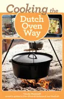 Cuisiner à la manière des fours hollandais - Cooking the Dutch Oven Way