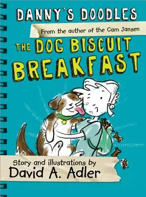 Danny's Doodles : Le petit déjeuner aux biscuits pour chiens - Danny's Doodles: The Dog Biscuit Breakfast