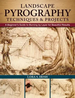 Landscape Pyrography Techniques & Projects : Un guide du débutant pour brûler par couches et obtenir de beaux résultats - Landscape Pyrography Techniques & Projects: A Beginner's Guide to Burning by Layer for Beautiful Results