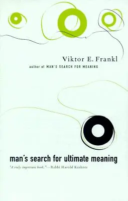 La quête de sens ultime de l'homme - Man's Search for Ultimate Meaning