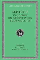 Catégories sur l'interprétation. L'analyse préalable - Categories. on Interpretation. Prior Analytics