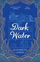 Dark Water - Longlisté pour le Prix Walter Scott de la fiction historique - Dark Water - Longlisted for the Walter Scott Prize for Historical Fiction