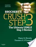 Brochert's Crush Step 3 : The Ultimate USMLE Step 3 Review (en anglais) - Brochert's Crush Step 3: The Ultimate USMLE Step 3 Review